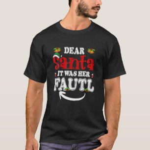Käre Santa, det var hennes fel hans och hennes ju T Shirt