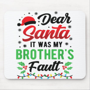 Käre Santa, det var min broders felande barn.. Musmatta