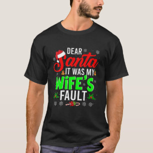 Käre Santa, det var min frus misslyckade julfamil T Shirt