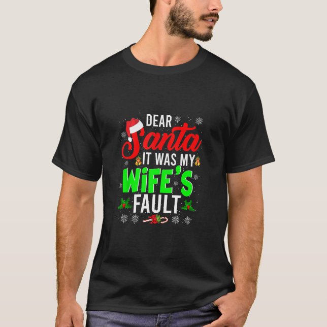 Käre Santa, det var min frus misslyckade julfamilj T Shirt (Framsida)