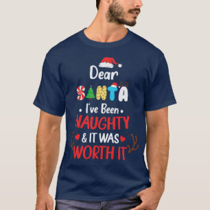 Käre Santa Ive har varit stygg. Det var värt det T Shirt