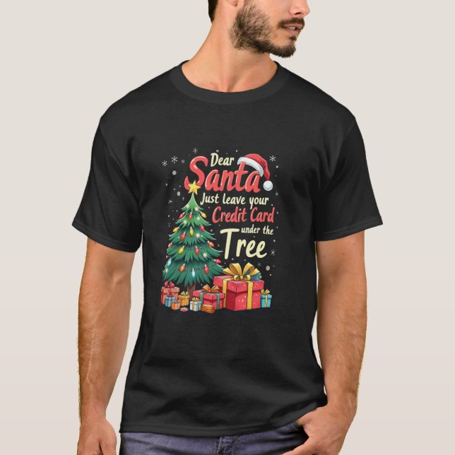 Käre Santa just Lämna ditt Kredit-kort under T T Shirt (Framsida)