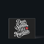 Käre Santa Låt oss Negotiate-julgåva Helg Vykort<br><div class="desc">Käre Santa Låt oss Negotiate-julgåva</div>