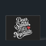 Käre Santa Låt oss Negotiate-julgåva Julkort<br><div class="desc">Käre Santa Låt oss Negotiate-julgåva</div>