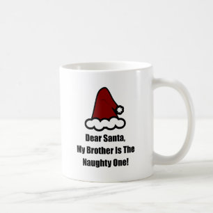 Käre Santa, min bror är stygg. Kaffemugg
