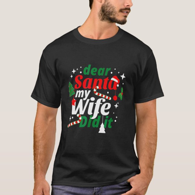 Käre Santa Min fru gjorde det till julklapp T Shirt (Framsida)