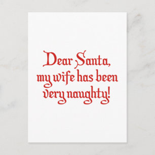 Käre Santa, min fru har varit mycket stygg! Helg Vykort