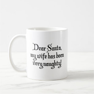 Käre Santa, min fru har varit mycket stygg! Kaffe Kaffemugg
