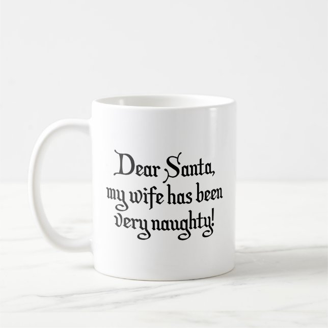 Käre Santa, min fru har varit mycket stygg! Kaffe Kaffemugg (Vänster)