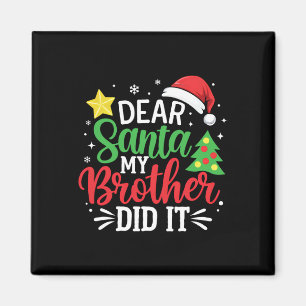 Käre Santa My Brother gjorde det Julafton Family T Magnet