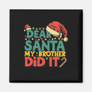 Käre Santa My Brother gjorde det Roligt julflickor Magnet