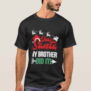 Käre Santa My Brother gjorde det roligt julskirt T Shirt