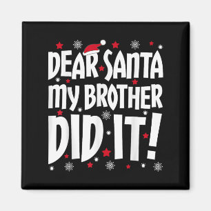Käre Santa My Brother gjorde det Shirt Syskon Chri Magnet