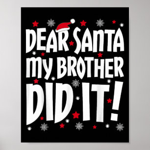 Käre Santa My Brother gjorde det Shirt Syskon Chri Poster