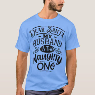 Käre Santa my make är en stygg schr T Shirt