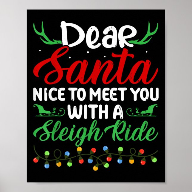 Käre Santa Nice att träffa dig med en sleigh Ride  Poster (Framsidan)
