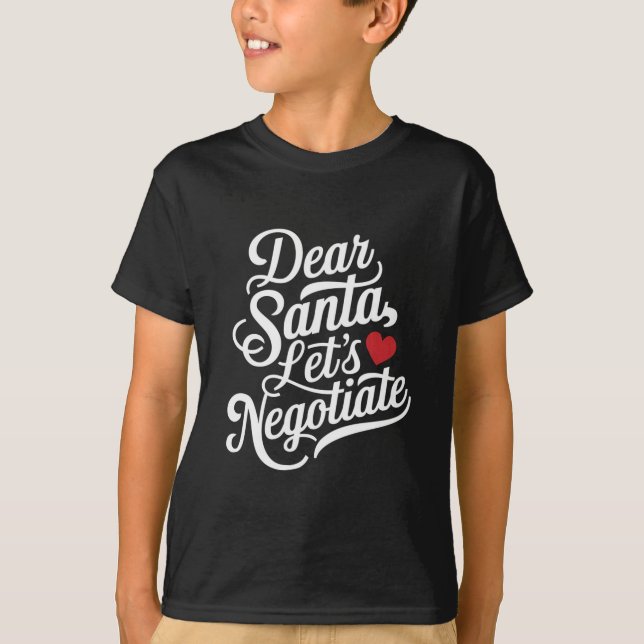 Käre Tomte Låt Oss Förhandla Roligt Julpresent  T Shirt (Framsida)