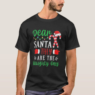 Käre tomten.. De är den högmodiga Ones Pajamas Fam T Shirt
