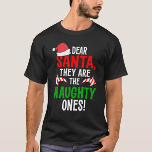 Käre tomten.. De är den högmodiga Ones Pajamas Fam T Shirt