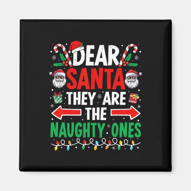 Käre tomten.. De är den stygga Ones Funny Christm Magnet (Framsidan)