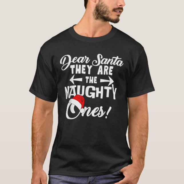 Käre tomten.. De är den stygga Ones Funny Christm T Shirt (Framsida)