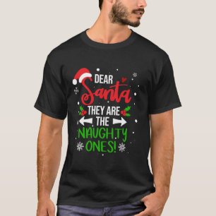 Käre tomten.. De är den stygga Ones Funny Christm T Shirt