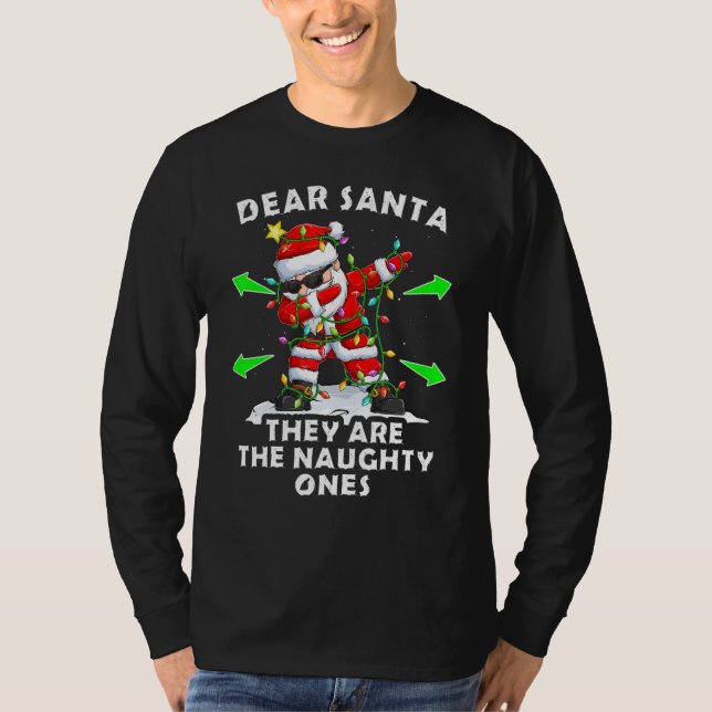 Käre tomten.. De är den stygga Ones Funny Christm T Shirt (Framsida)