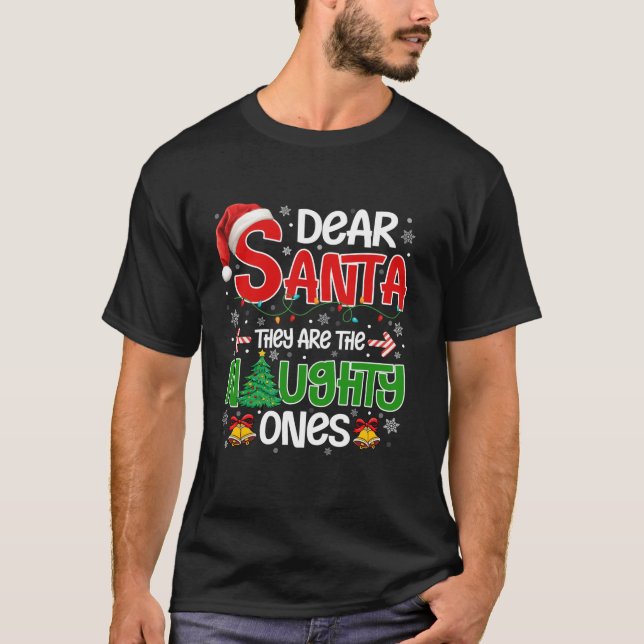 Käre tomten.. De är den stygga Ones Funny Christm T Shirt (Framsida)