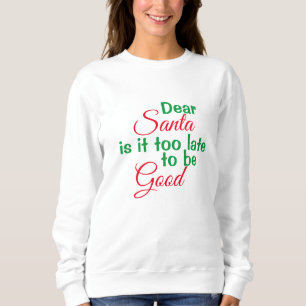 Käre tomten för sent för att vara Bra jul T Shirt