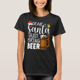 Käre tomten, ta bara med sig juldrickande. t shirt