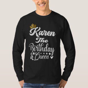 Karen Birthday Queen Grattis på födelsedagen för k T Shirt