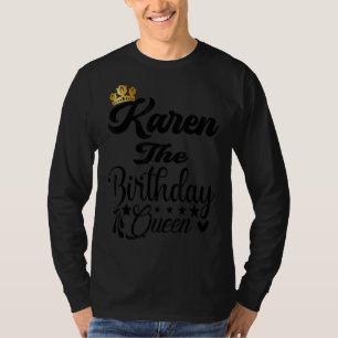 Karen Birthday Queen Grattis på födelsedagen Women T Shirt