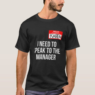 Karen Costume Halloween kan jag prata med chefen T Shirt