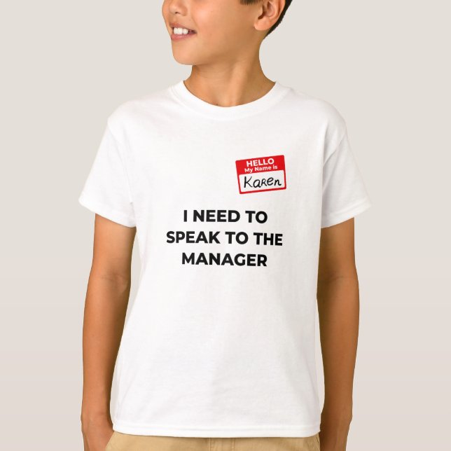 Karen Costume pratar med chefen och säger rolig T Shirt (Framsida)
