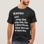 Karen Definition Personlig Funny Birthday Gift  T Shirt<br><div class="desc">Karen Definition Personlig Funny Birthday Gift Idea.</div>