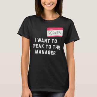 Karen Halloween Costume - Funny (2) T Shirt