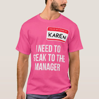 Karen Halloween Costume Funny jag behöver tala til T Shirt