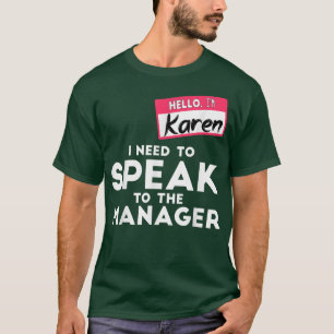Karen Halloween Costume jag behöver tala med manne T Shirt