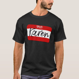 Karen Halloween Costume Karen Costume BE Karen T Shirt