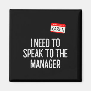 Karen Halloween Costume talar till Manager Roligt  Magnet