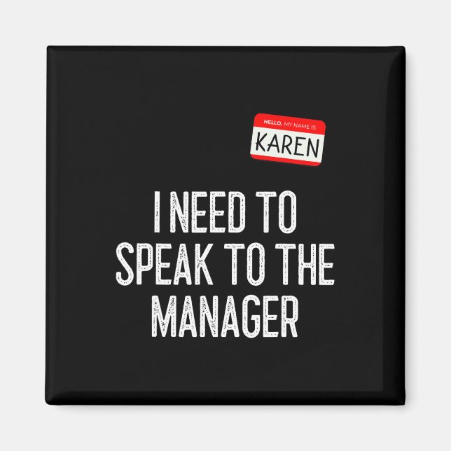 Karen Halloween Costume talar till Manager Roligt  Magnet (Framsidan)