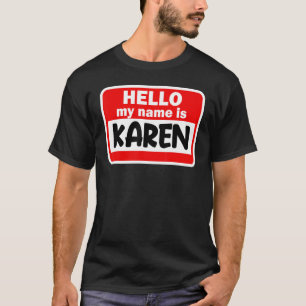Karen Hej Hi My Namn är Tshirt Namn på Anpassnings T Shirt
