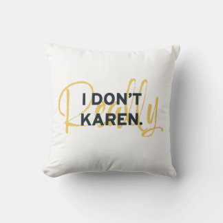Karen Meme Jag är inte riktigt Karen Kudde
