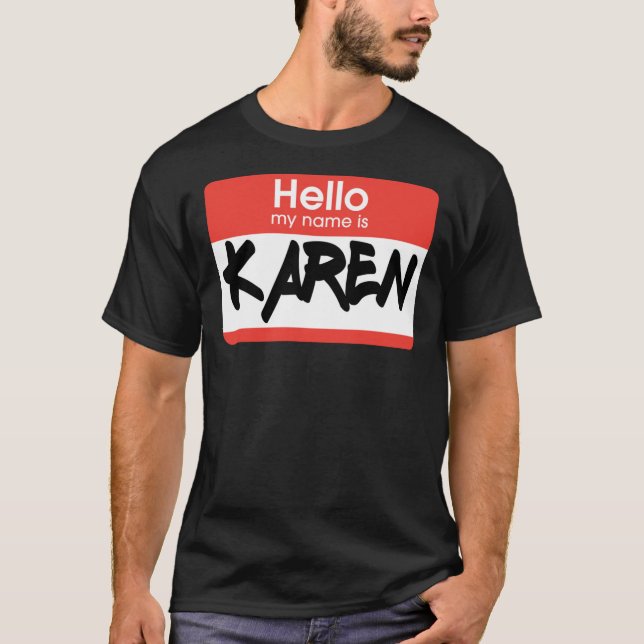 Karen Name Tag Halloween Costume   T Shirt (Framsida)