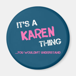 Karen sak skulle du inte förstå namn magnet