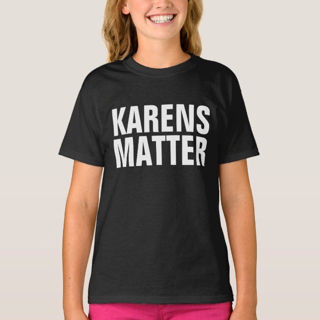KAREN T-SHIRTS KARENS MATTER (Framsida)