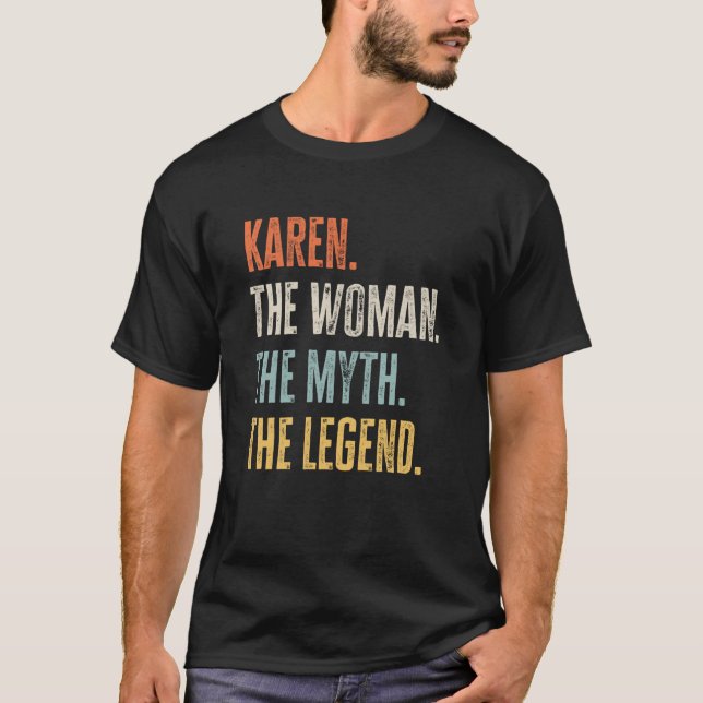 Karen The Best Woman Myth Legend Best Namn Karen T Shirt (Framsida)