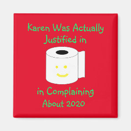 Karen var i själva verket berättigad i sin klagan magnet