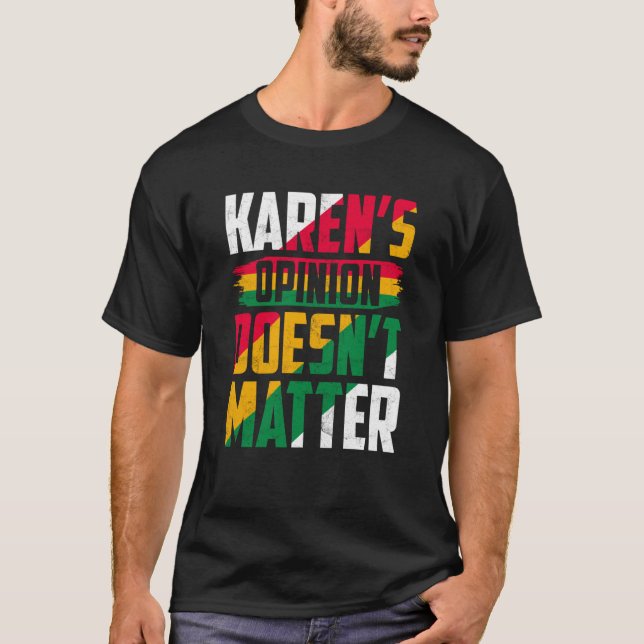 Karen's Opinion Doesn't Matter T Shirt (Framsida)