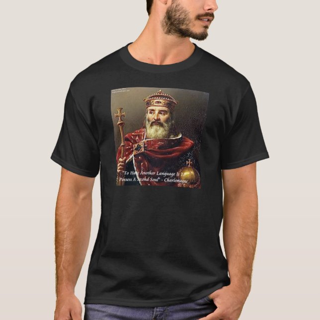 Karl den store & Berömda Språk Citat T-shirt (Framsida)